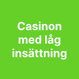 Utländska casinon med låg insättning