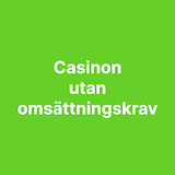 Utländska casinon utan omsättningskrav